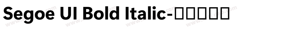 Segoe UI Bold Italic字体转换